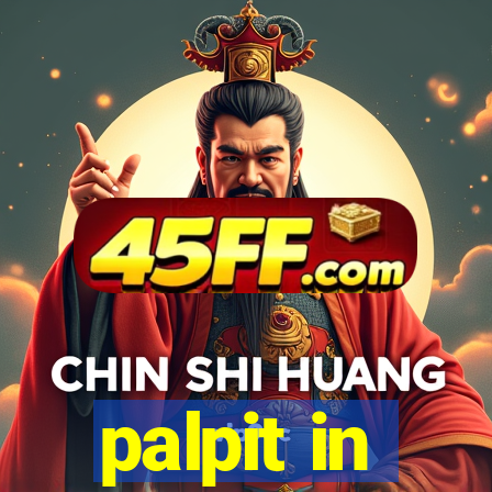 palpit in